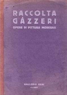 Raccolta Gazzeri : opere di pittura dell’Ottocento e contemporanea.