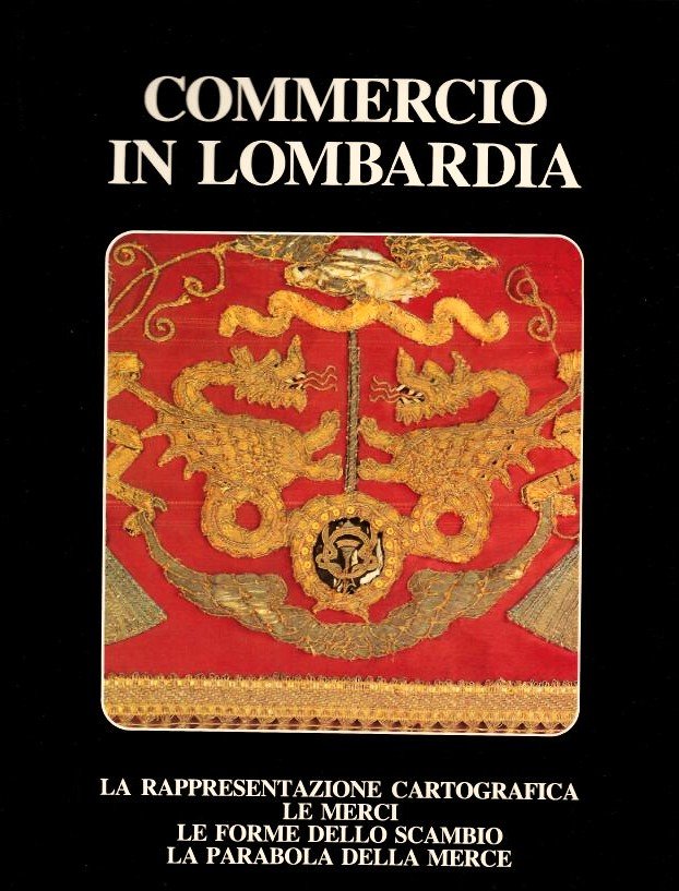 Commercio in Lombardia. Vol. I.