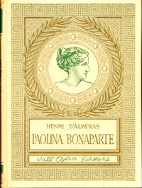 Paolina Bonaparte (Ajaccio 1780 - Firenze 1825).