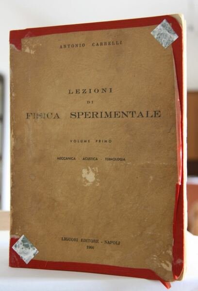 Lezioni di Fisica Sperimentale Vol. 1 Meccanica Acustica Termologia