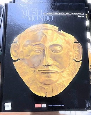 13. Museo Archeologico Nazionale, Atene - Collana: I Grandi Musei …