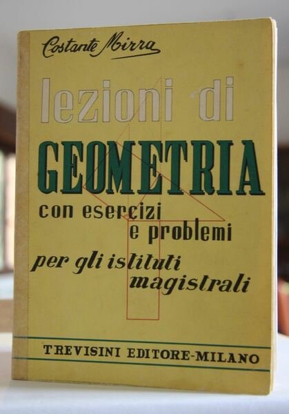 Lezioni di geometria con esercizi e problemi per gli istituti …