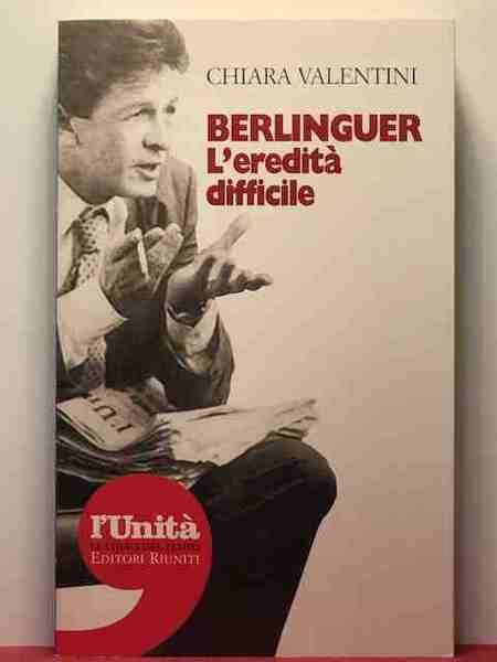 Berlinguer. L'eredità difficile