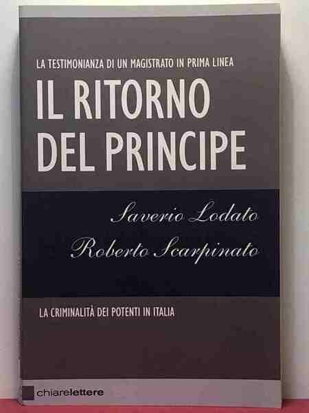 Il ritorno del principe. La criminalità dei potenti in Italia