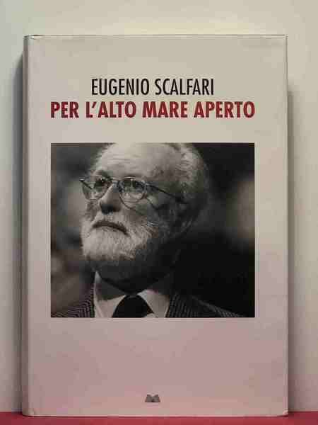 Per l'alto mare aperto : La modernità e il pensiero …