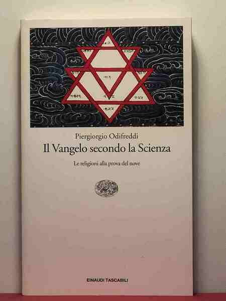 Il Vangelo secondo la scienza. Le religioni alla prova del …