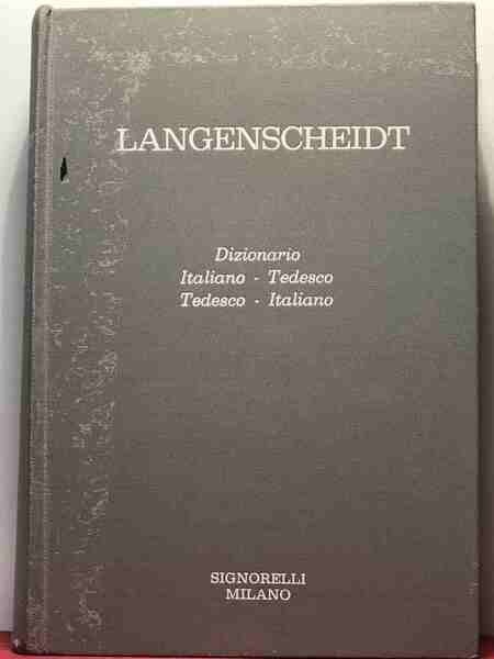 LANGENSCHEIDT. Dizionario Italiano-Tedesco / Tedesco-Italiano