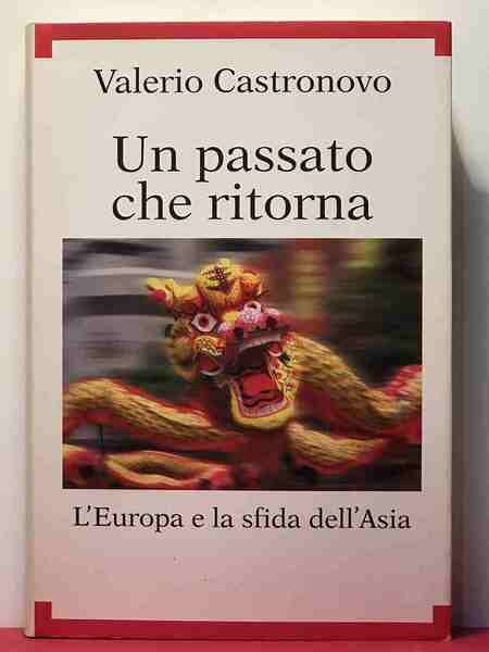 Un passato che ritorna. L'Europa e la sfida dell'Asia;