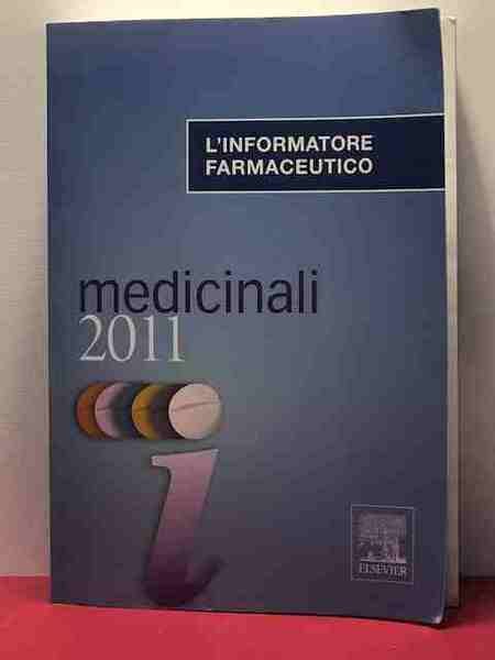 L'informatore farmaceutico 2011. Medicinali