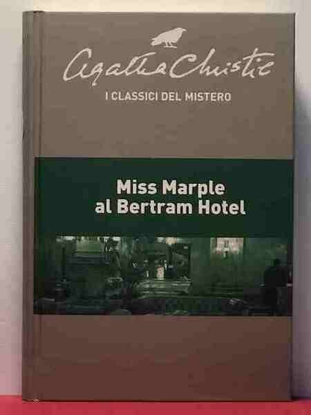 I classici del mistero - Miss Marple al Bertram Hotel;