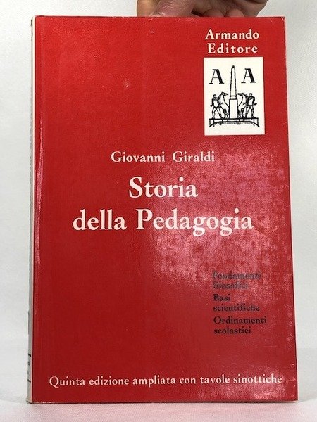 Storia italiana della pedagogia Fondamenti filosofici basi scientifiche ordinamenti scolastici