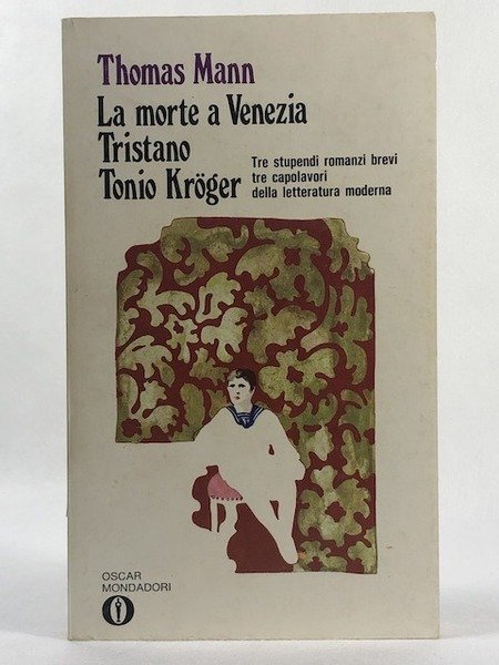 LA MORTE A VENEZIA TRISTANO TONIO KROGER