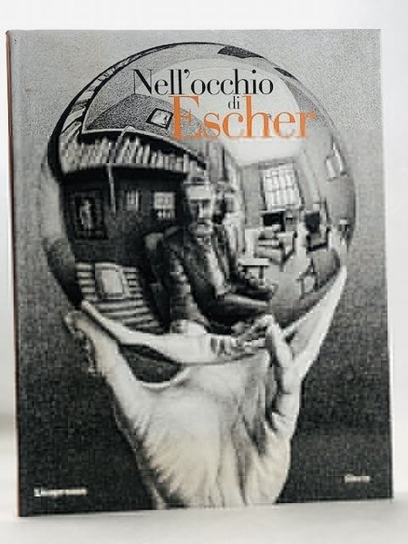 Nell'occhio di Escher. Catalogo della mostra (Roma, 21 ottobre 2004-23 …