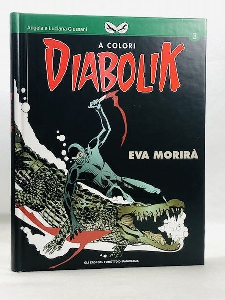 EROI DEL FUTO DI PANORAMA N.17 - DIABOLIK N.3 - …