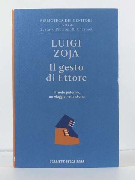 Il gesto di Ettore Il ruolo paterrno, un viaggio nella …