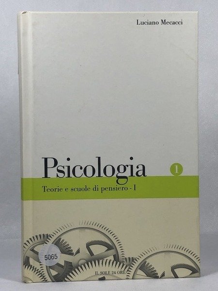 Psicologia, Teorie e scuole di pensiero - I