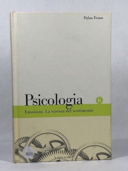 Emozioni. La scienza del sentimento