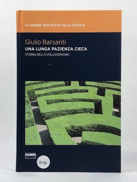 Una lunga pazienza cieca. Storia dellevoluzionismo