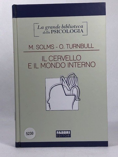 IL CERVELLO E IL MONDO INTERNO