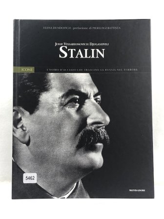 Josif Vissarionvich Djugashvili Stalin. L'umo che trascinò la Russia nel …