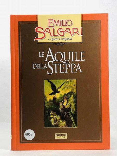 Le aquile della steppa Emilio Salgari