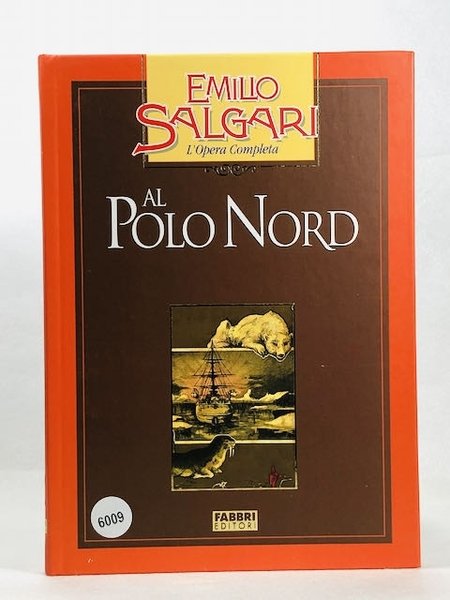 Al polo nord Emilio Salgari L'Opera Completa