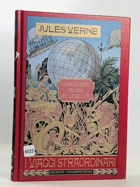 I cinquecento milioni della Begum - Collezione Hetzel viaggi straordinari …