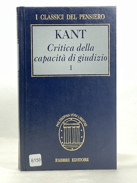 Critica della capacità di giudizio - I CLASSICI DEL PENSIERO