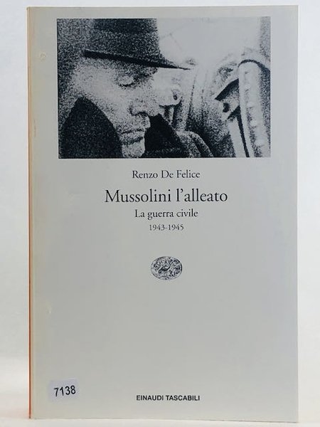 Mussolini l'alleato. La guerra civile (1943-1945)