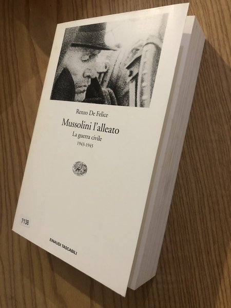 Mussolini l'alleato. La guerra civile (1943-1945)