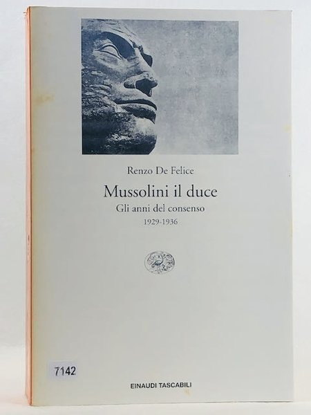 Mussolini il duce. Gli anni del consenso (1929-1936)