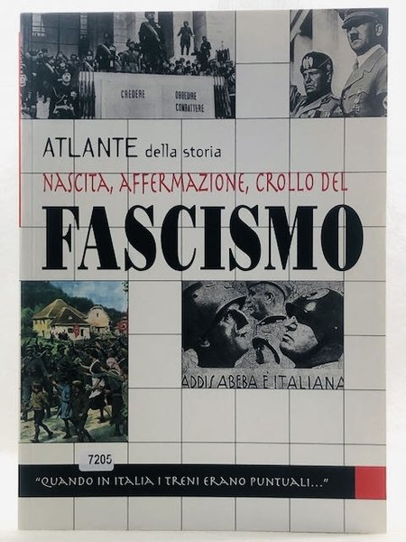 Nascita, affermazione, crollo del fascismo
