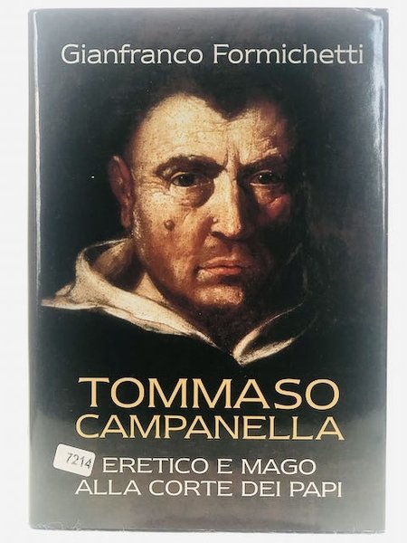 Tommaso Campanella : Eretico e mago alla corte dei Papi