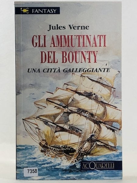 Gli ammutinati del Bounty. Una città galleggiante