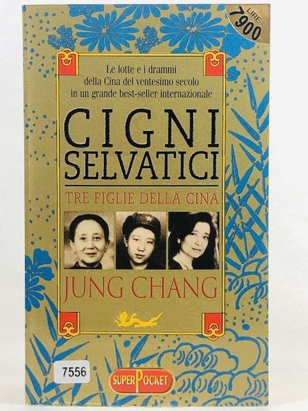 Cigni selvatici. Tre figlie della Cina