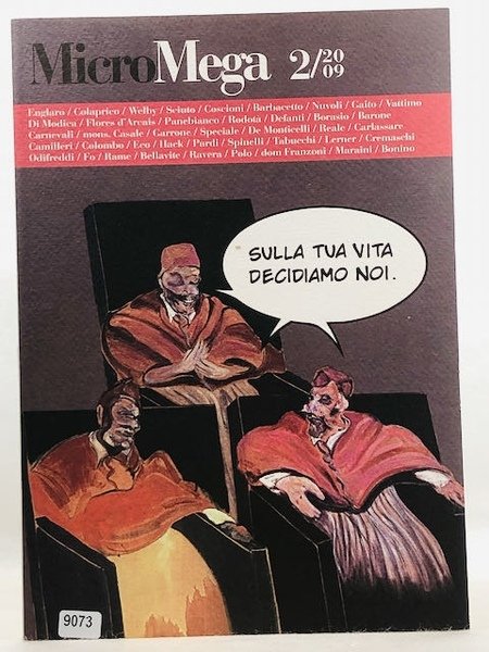 Micromega 2 2009: Sulla tua vita decidiamo noi