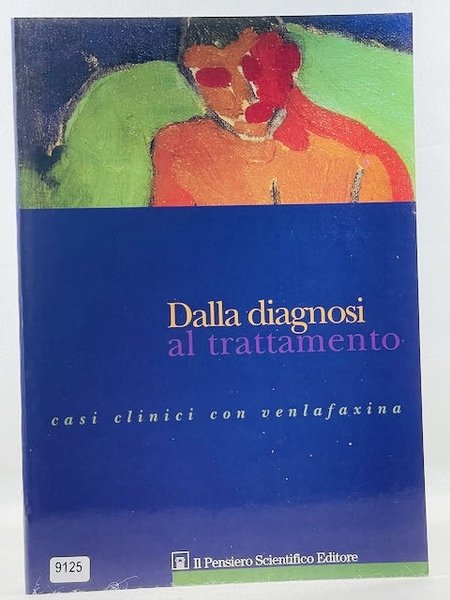 Dalla diagnosi al trattamento. Casi clinici con venlafaxina.