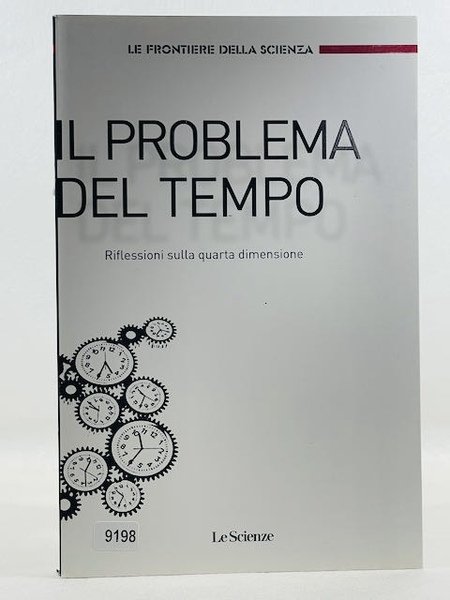 Il problema del tempo - riflessioni sulla quarta dimensione