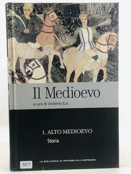 Il Medioevo. Volume 1 - Alto Medioevo