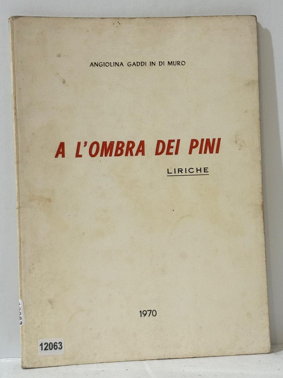 A L'Ombra Dei Pini - Liriche