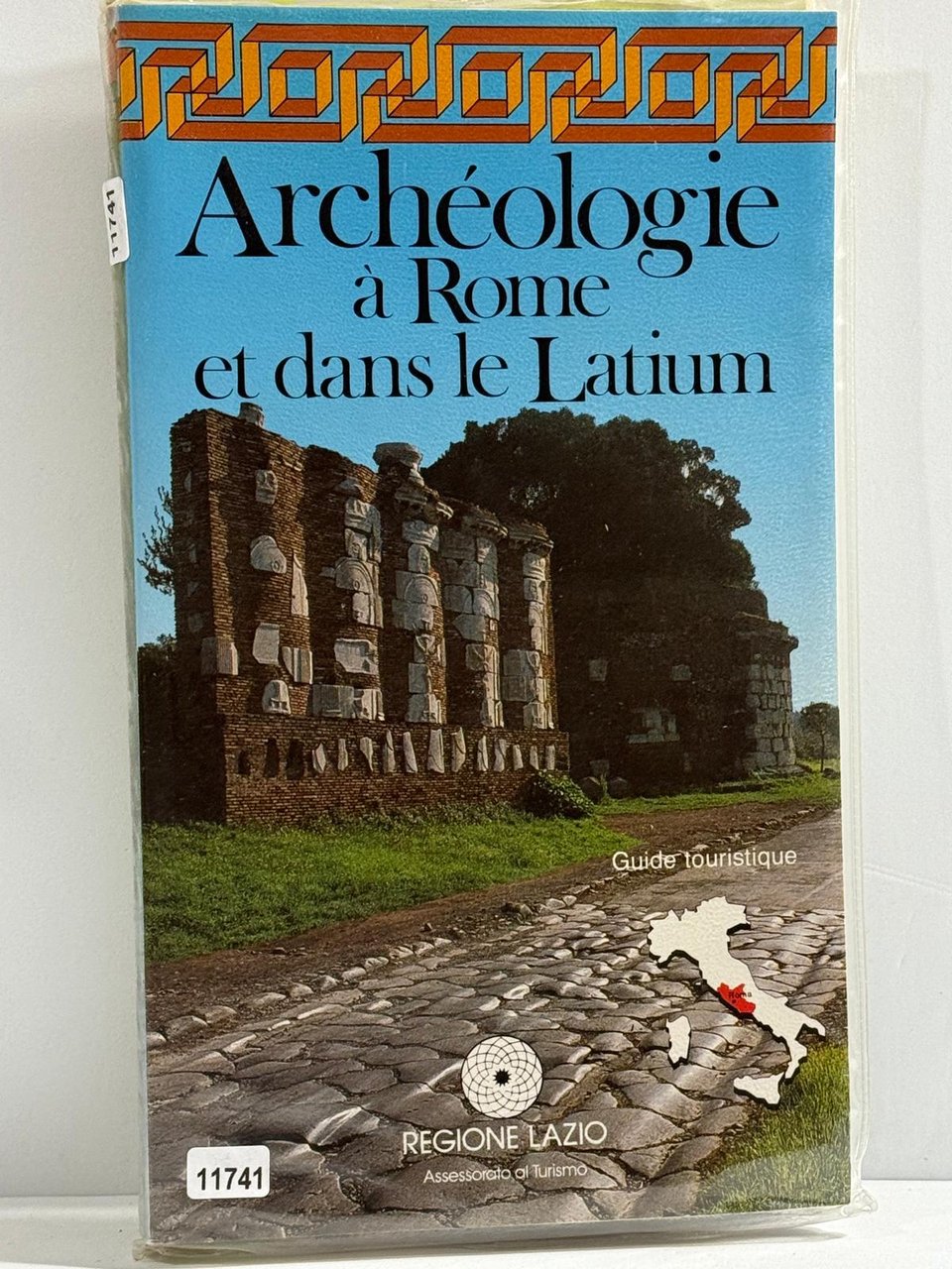 Archeologie ŕ Roma et dans le Latium - Guide Touristique