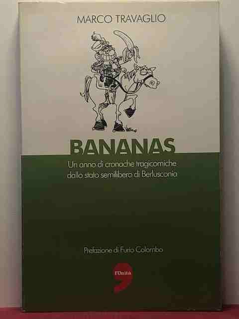 Bananas. Un anno di cronache tragicomiche dallo stato semilibero di …