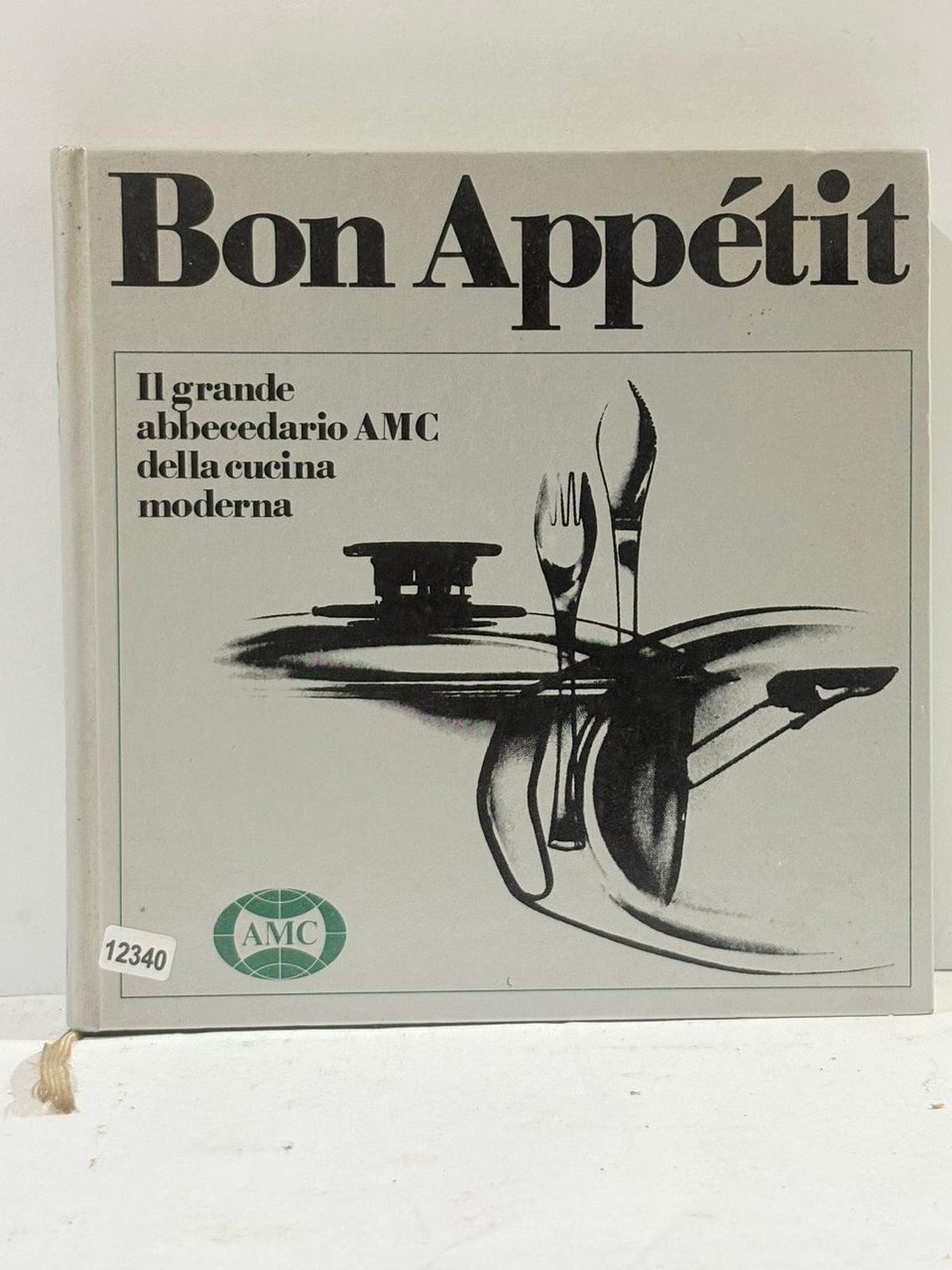 Bon Appétit - Il Grande Abbecedario AMC della Cucina moderna