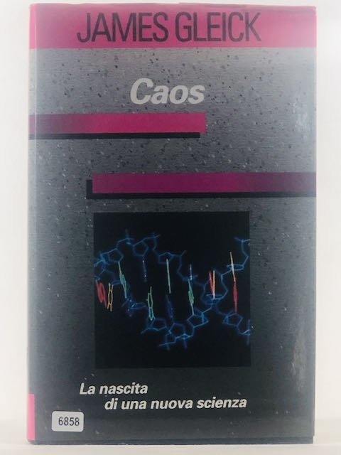 Caos. La nascita di una nuova scienza