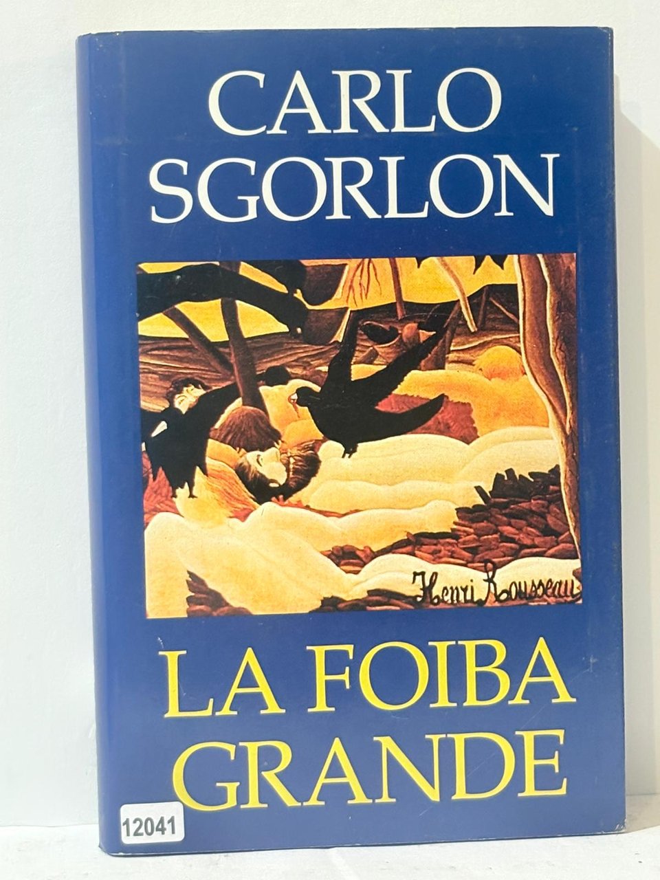 Carlo Sgorlon - La FOIBA Grande