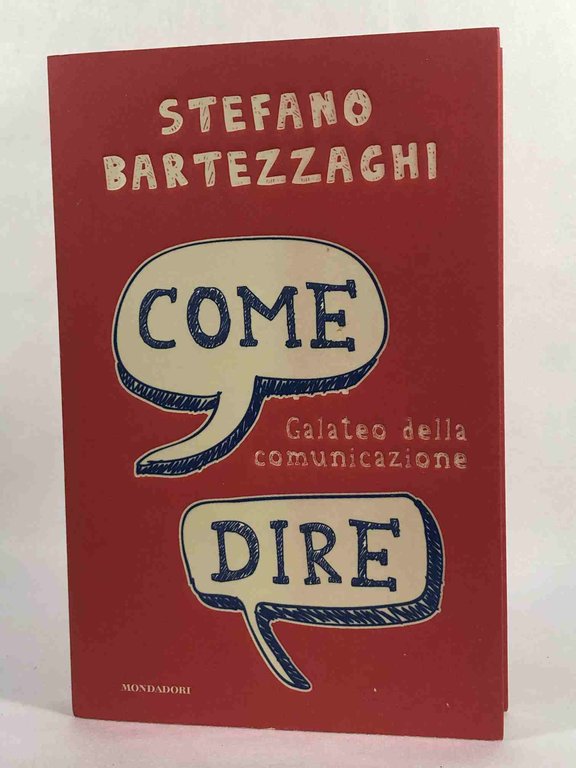 Come dire. Galateo della comunicazione