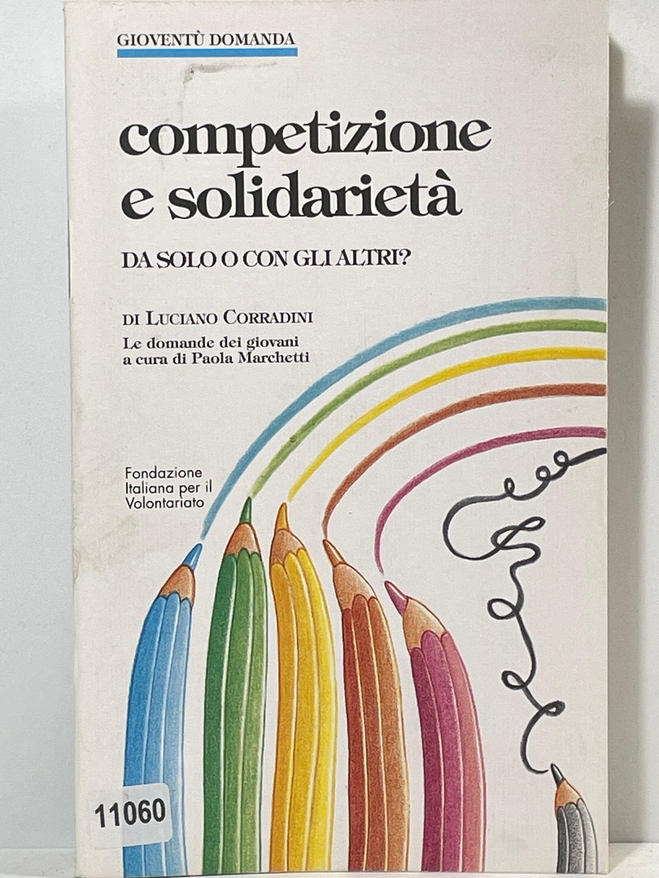 Competizione e Salidarietŕ - Da solo o con gli Altri?