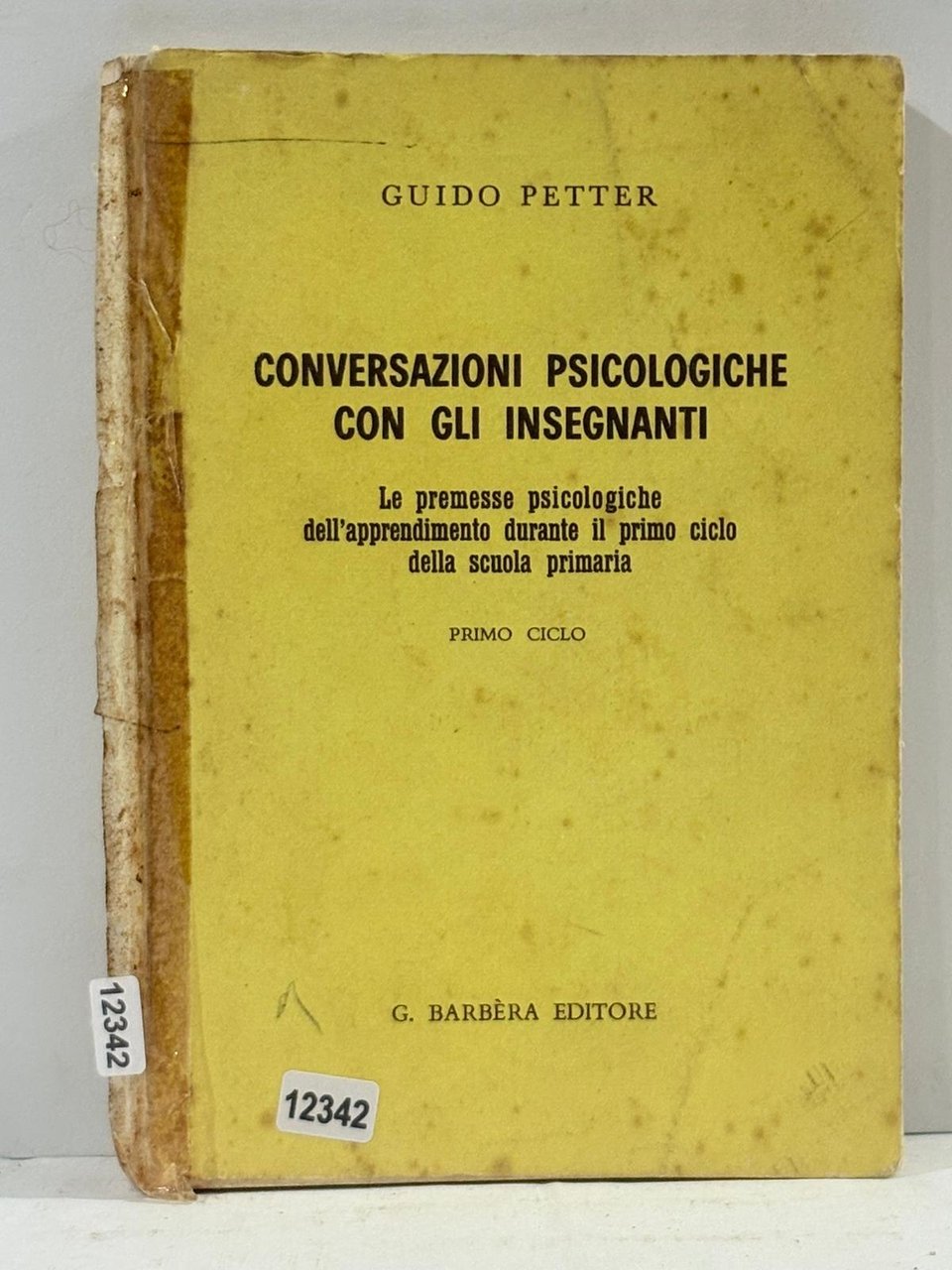 Conversazione Psicoloche con gli insegnanti ( Le premesse psicologiche dell'apprendimento …