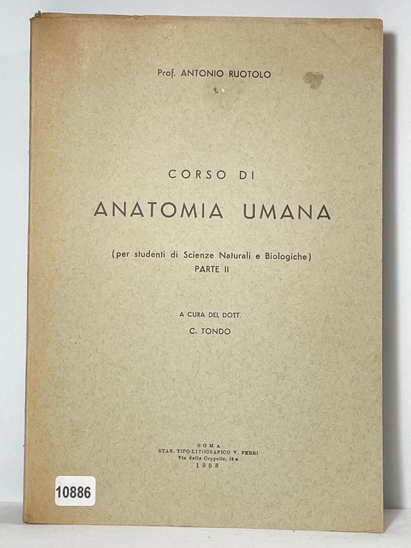 Corso di Anatomia Umana ( per studenti di Scienza Naturali e Biologiche) Parte 2