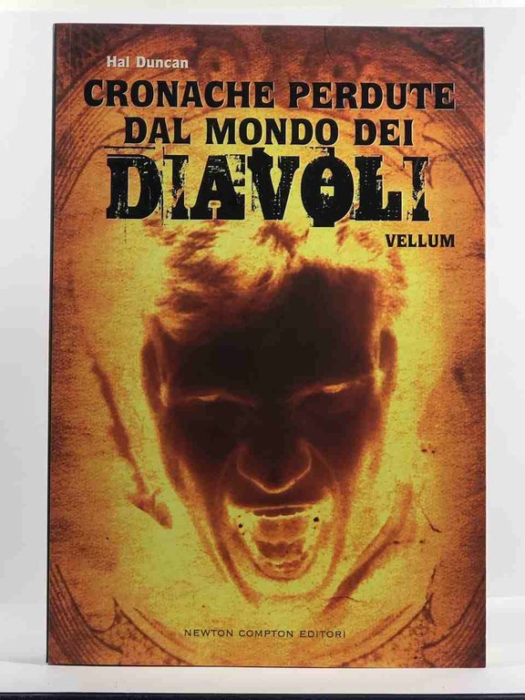 Cronache perdute dal mondo dei diavoli. Vellum: 1 Il Deus …